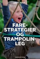 Farestrategier og trampolinleg af Helle Karoff