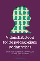 Videnskabsteori for de pædagogiske uddannelser af Brian Mårtensson, Leif Puggaard og Rune Puggaard