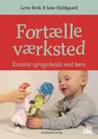 Fortælleværksted af Jane Hyldgaard og Lene Brok