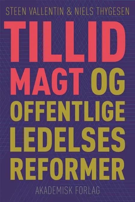 Tillid, magt og offentlige ledelsesformer af Steen Vallentin
