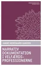 Narrativ dokumentation i velfærdsprofessionerne af Janne Hedegaard Hansen