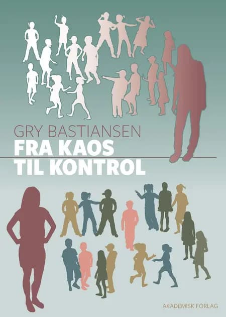 Fra kaos til kontrol af Gry Bastiansen