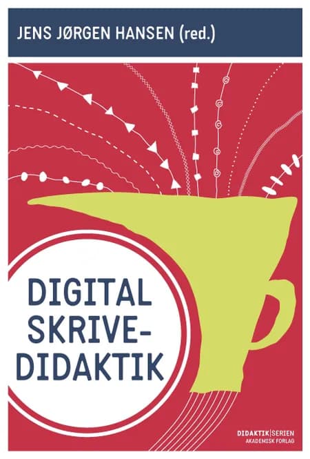 Digital skrivedidaktik af Jens Jørgen Hansen