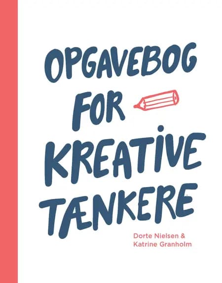 Opgavebog for kreative tænkere af Dorte Nielsen