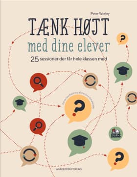 TÆNK HØJT med dine elever af Peter Worley
