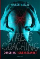 Stresscoaching - coaching i grænselandet