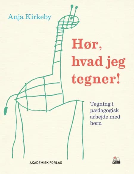 Hør, hvad jeg tegner! af Anja Kirkeby