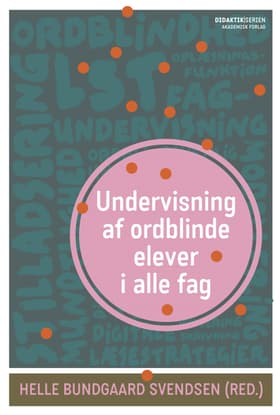 Undervisning af ordblinde elever i alle fag af Lone Nielsen