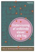 Undervisning af ordblinde elever i alle fag af Lone Nielsen og Helle Bundgaard Svendsen