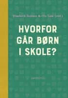 Hvorfor går børn i skole? af Elsebeth Jensen og Ole Løw