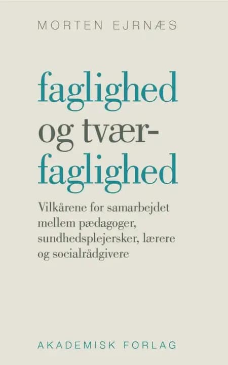 Faglighed og tværfaglighed af Morten Ejrnæs