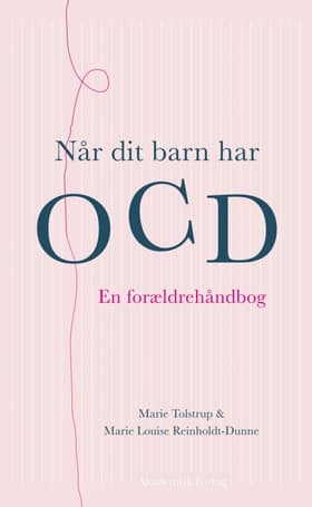 Når dit barn har OCD af Marie Louise Reinholdt-Dunne