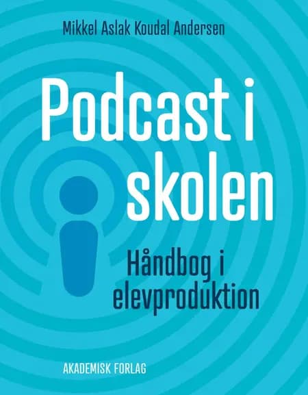 Podcast i skolen af Mikkel Aslak Koudal Andersen