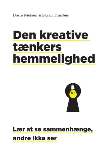 Den kreative tænkers hemmelighed af Dorte Nielsen