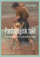 Pædagogisk takt af Max van Manen