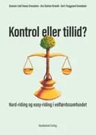 Kontrol eller tillid? af Gunnar Lind Haase Svendsen, Gert Tinggaard Svendsen og Urs Steiner Brandt