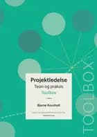 Projektledelse, teori og praksis, Toolbox af Bjarne Kousholt