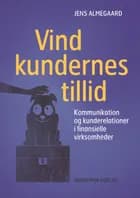Vind kundernes tillid af Jens Almegaard