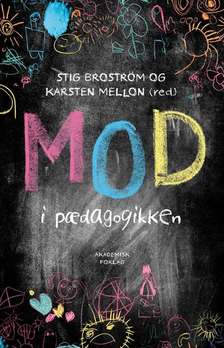 Mod i pædagogikken af Stig Broström