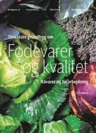 Den store bog om Fødevarer og kvalitet af Karin Østergaard, Lise Justesen og Ulla Uebel