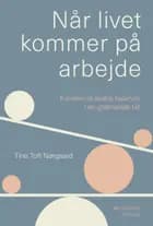 Når livet kommer på arbejde