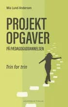 Projektopgaver på pædagoguddannelsen af Mia Lund Andersen
