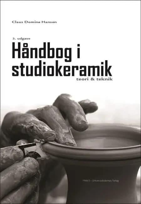 Håndbog i studiokeramik af Claus Domine Hansen
