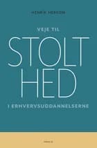 Veje til stolthed i erhvervsuddannelserne af Henrik Hersom