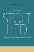 Veje til stolthed i erhvervsuddannelserne af Henrik Hersom