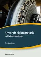 Anvendt elektroteknik - elektriske maskiner af Finn Lauritsen