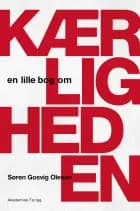 En lille bog om kærligheden af Søren Gosvig Olesen