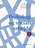 Psykologi og socialt arbejde 1 af Godette Walmod, Ida Skytte Jakobsen og Mona Kjær Ditlevsen