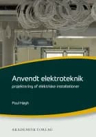 Anvendt elektroteknik - projektering af elektriske installationer af Poul Høgh