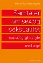 Samtaler om sex og seksualitet af Joan Lysholdt og Anette Crone Jessen