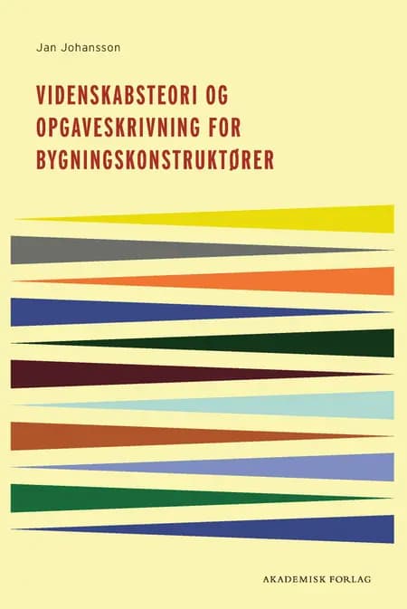 Videnskabsteori og opgaveskrivning for bygningskonstruktører af Jan Johansson