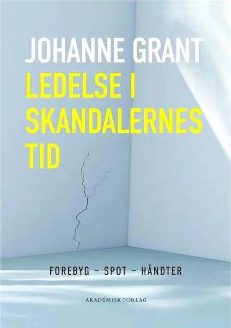 Ledelse i skandalernes tid af Johanne Grant