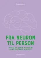 Fra neuron til person af Susan Hart