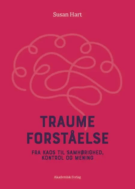 Traumeforståelse af Susan Hart