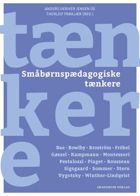 Småbørnspædagogiske tænkere af Anders Skriver Jensen