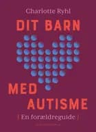 Dit barn med autisme
