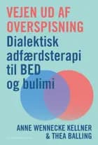 Vejen ud af overspisning af Anne Wennecke Kellner og Thea Balling