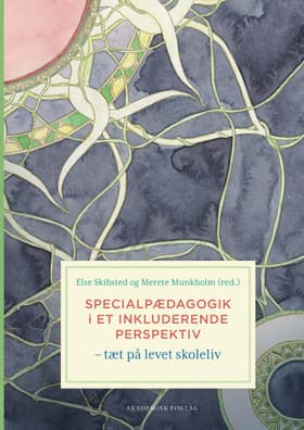 Specialpædagogik i et inkluderende perspektiv af Else Skibsted