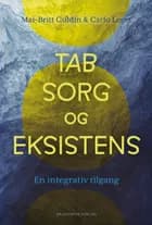 Tab, sorg og eksistens af Mai-Britt Guldin og Carlo Leget