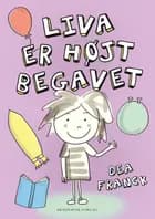Liva er højt begavet af Dea Franck