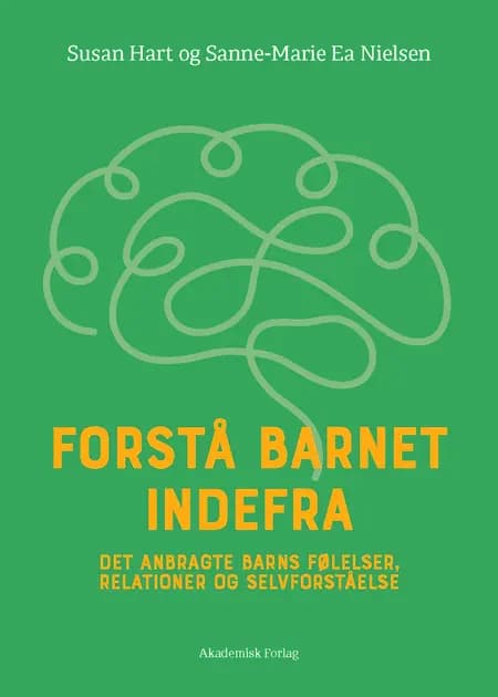 Forstå barnet indefra af Susan Hart