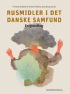 Rusmidler i det danske samfund af Torsten Kolind og Sidsel Helena Karsberg