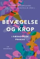 Bevægelse og krop i pædagogisk praksis af Grethe Sandholm og Flemming Oehlenschlæger Nørgaard