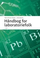Håndbog for laboratoriefolk af Helle Jeppesen og Merete Norsker Bergsøe
