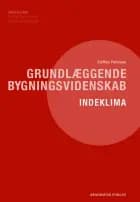 Grundlæggende bygningsvidenskab - Indeklima af Steffen Petersen