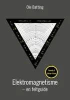 Elektromagnetisme af Ole Batting